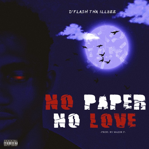 D'flash Tha illbee - No Paper No Love